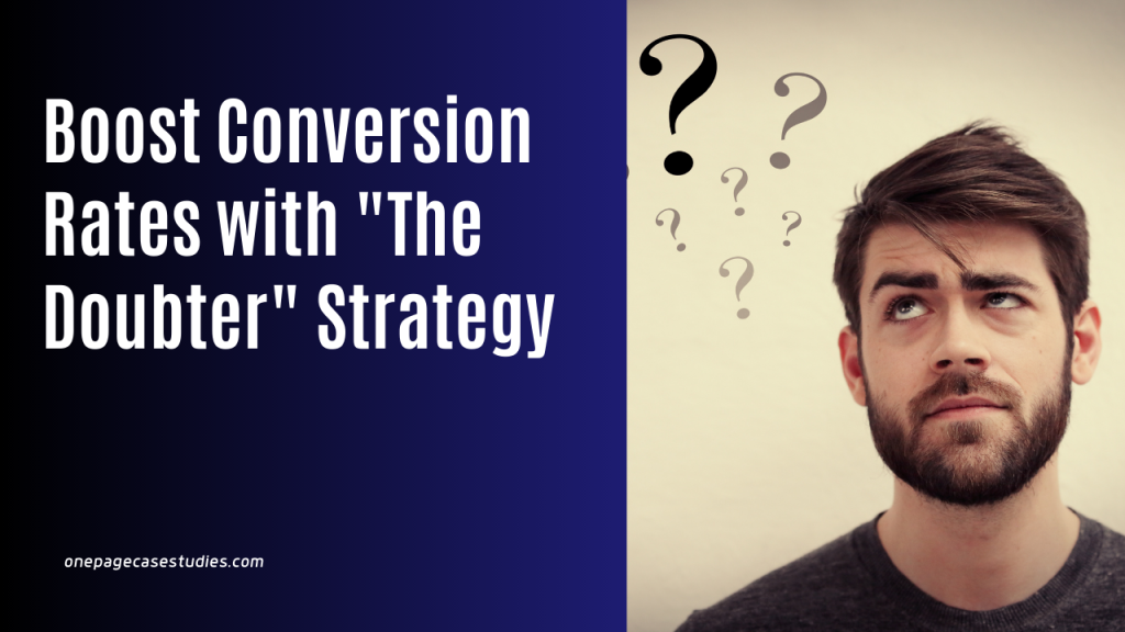 boost conversion rates with the doubter strategy