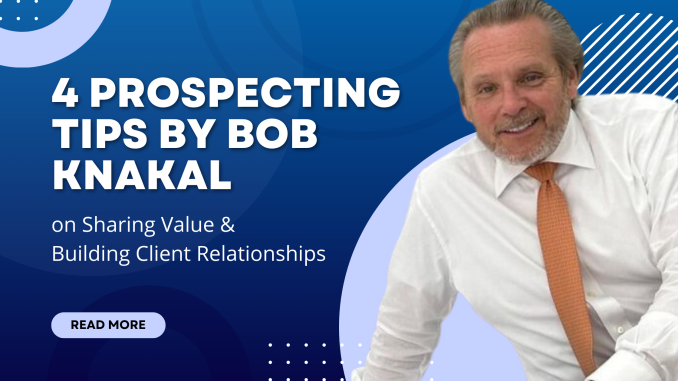 prospecting tips by bob knakal